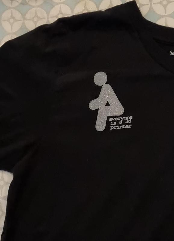Everyone is a 3d printer tshirt
