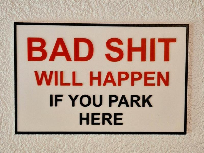 bad shit will happen - parking sign