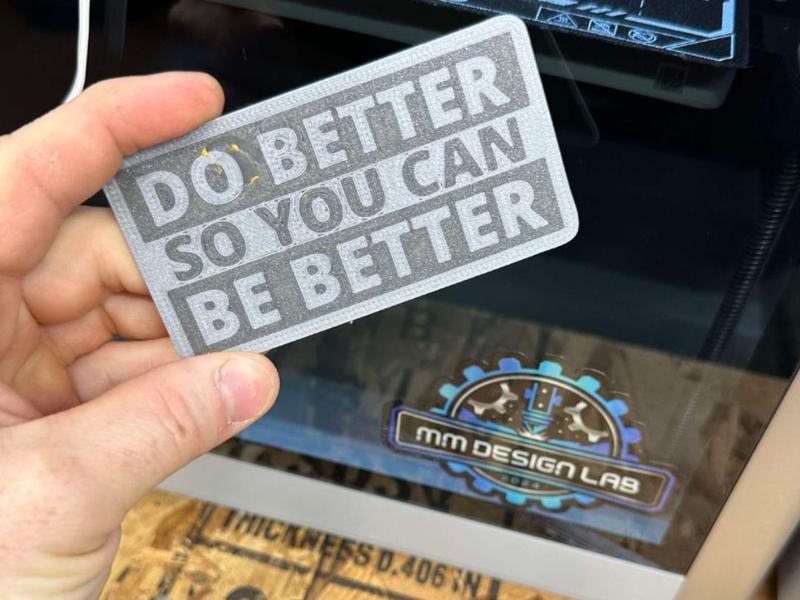 Sign : "Do Better So You Can Be Better"
