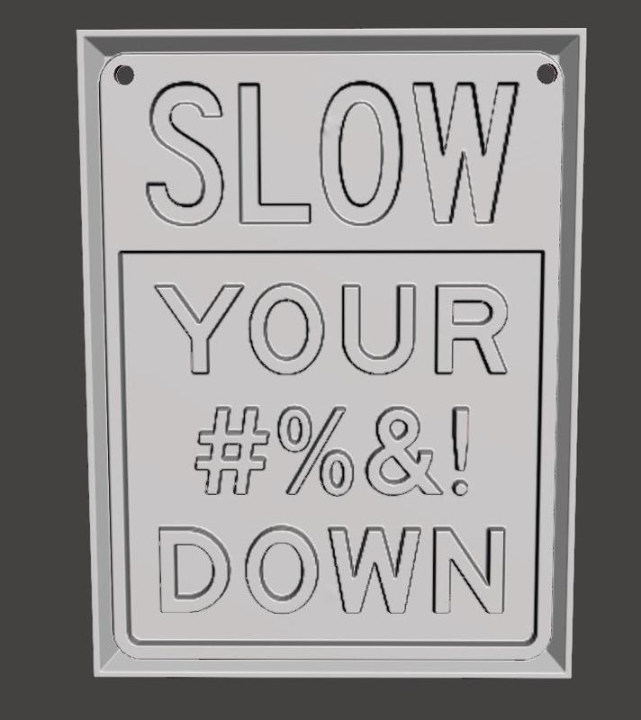 slow youre ... sign