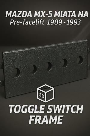 Toggle Switch Frame For Mazda Mx-5 Miata Pre-Facelift NA 1989-1993 main panel