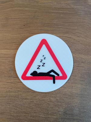 Caution Sleepy Coaster / Funny / Beverage Holder /
