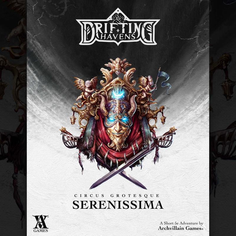 Archvillain Adventures - Circus Grotesque - Serenissima