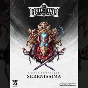 Archvillain Adventures - Circus Grotesque - Serenissima