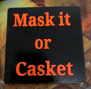 Mask It or Casket sign