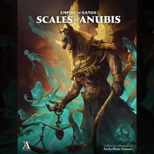Archvillain Adventures - Empire of Sands - Scales of Anubis