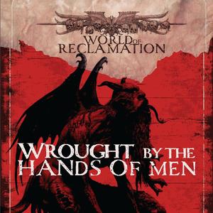 10. Wrought by the Hands of Men