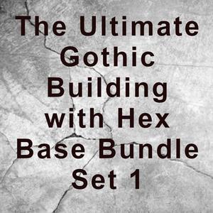 The Ultimate Gothic Building with Hex Base Bundle Set 1