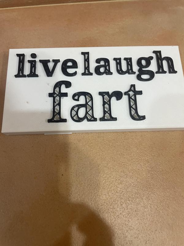 Live laugh fart sign