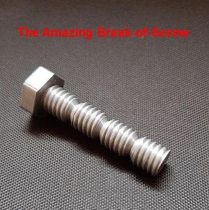 The Amazing Break-of-Screw