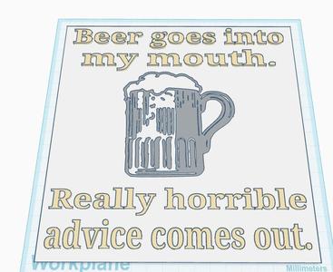 Beer Goes Into My Mouth Sign