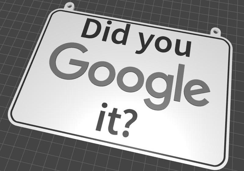 Did you Google it? sign