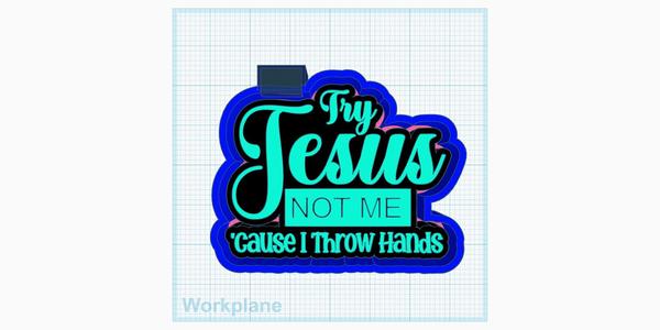 Try Jesus