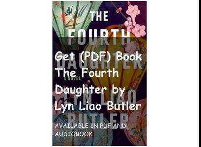 Get (PDF) Book The Fourth Daughter by Lyn Liao Butler