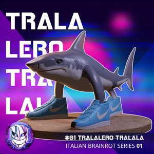 #01 - Tralalalero Tralala