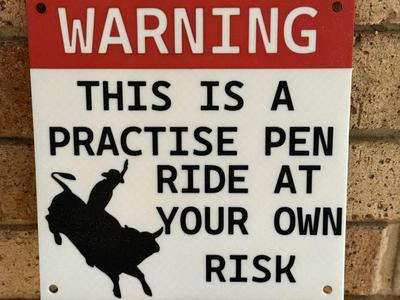 warning this is practise pen ride at own risk sign