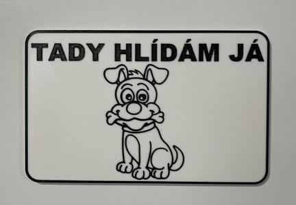 Tady hlídám já - cedulka na vrata, pozor pes