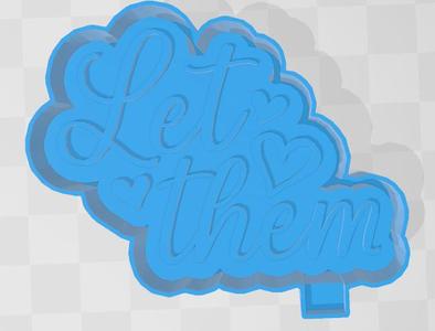 Let Them Freshie Mold Housing