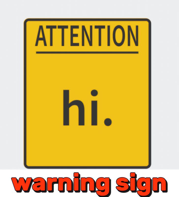 Attention sign