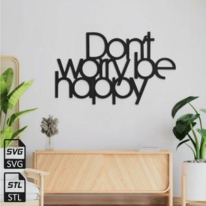 Don't Worry Be Happy 2D Wall Art STL SVG