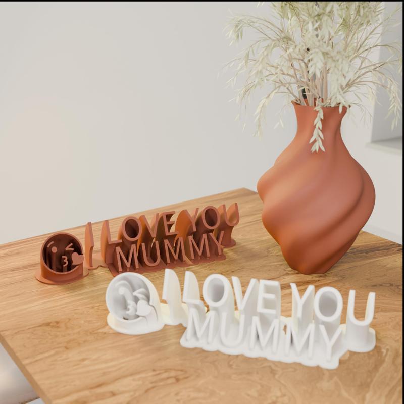 MOTHER'S DAY: I LOVE YOU MUMMY