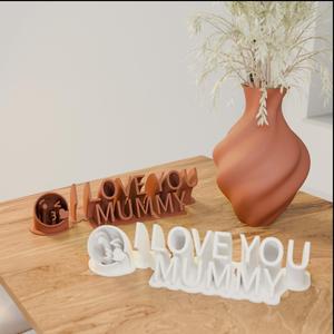 MOTHER'S DAY: I LOVE YOU MUMMY