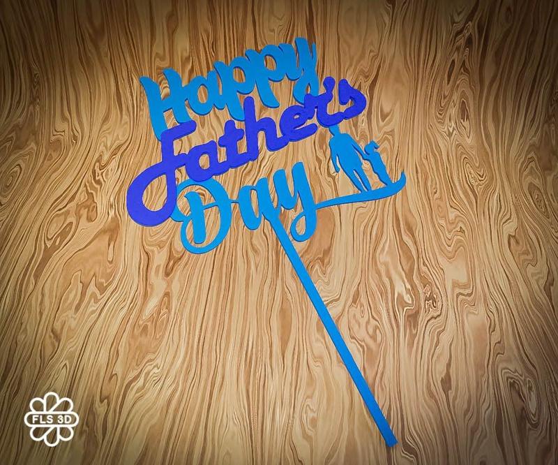 Happy Father's Day Cake Topper - 3D Printable File