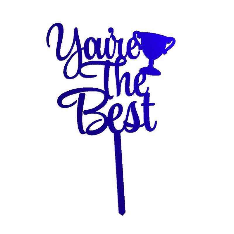 You're The Best Cake Topper