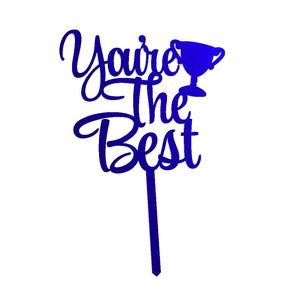 You're The Best Cake Topper