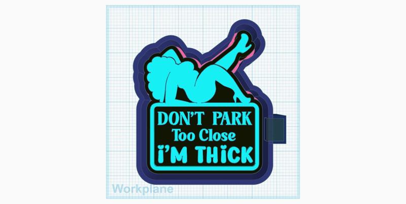 Dont park too close thick