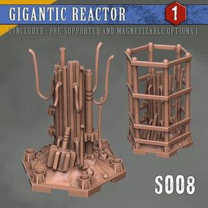 S008 GIGANTIC REACTOR