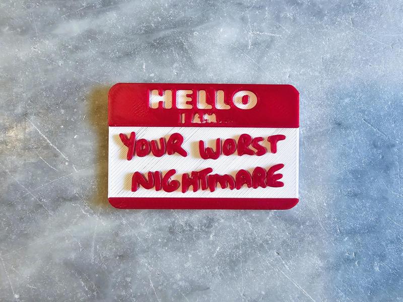 Hello worst nightmare - badge