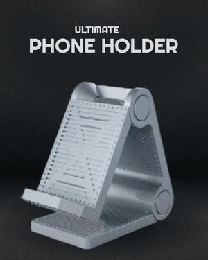Ultimate Phone Holder
