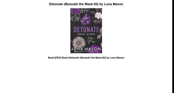 Read [PDF] Book Detonate (Beneath the Mask #2) by Luna Mason