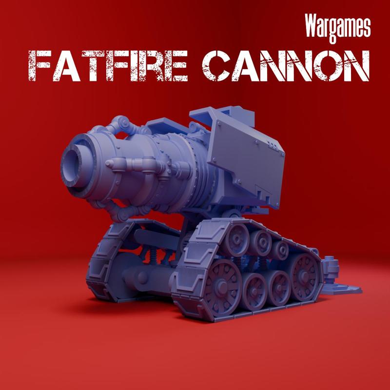 Fatfire Cannon | Wargames