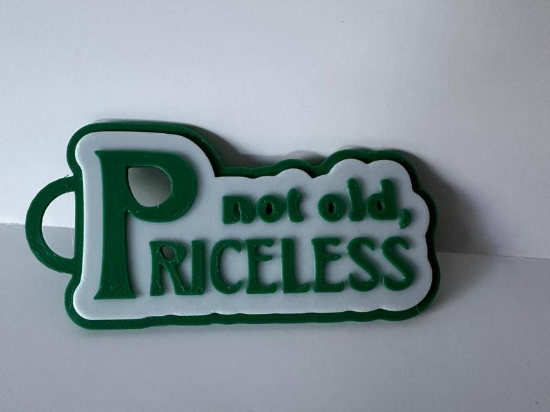 Not old, priceless. Keychain, charm, Gift tag