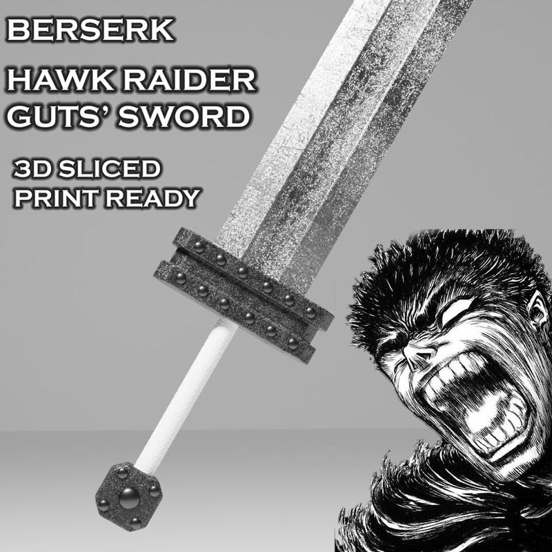 Guts Hawk Raider Sword -- Berserk Cosplay -- 3D Realistic Prop Design -- Sliced Print Ready