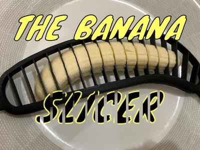 The Banana Slicer