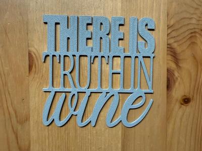 Truth In Wine Coaster