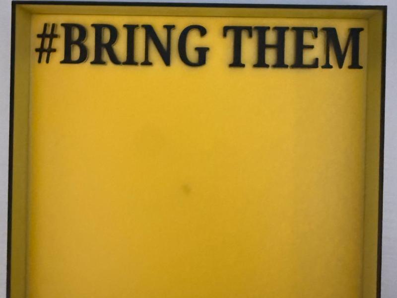 Bring Them Home Now Sign (For Customization)