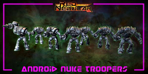 Android Nuke Troopers