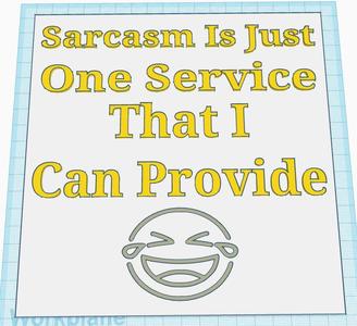 Sarcasm As a Service Sign