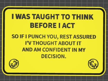 funny sign think before you act