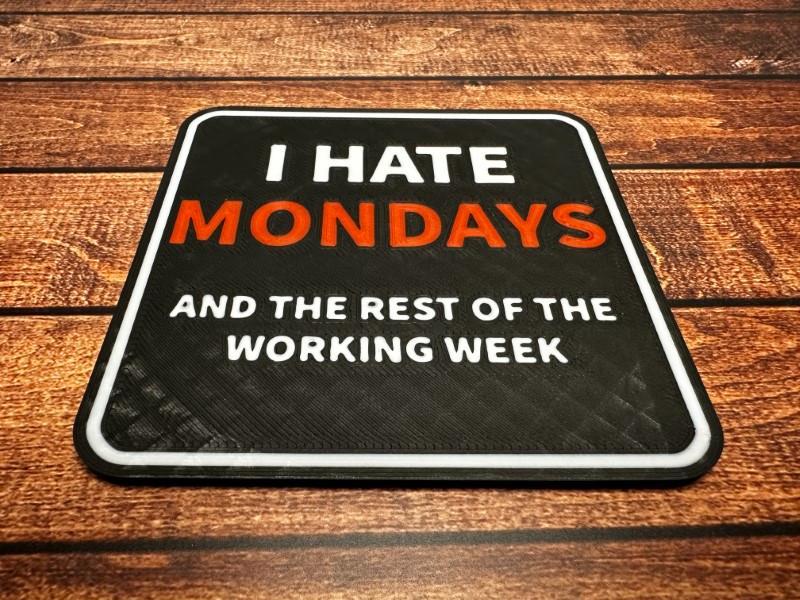 I Hate Mondays Drinks Coaster