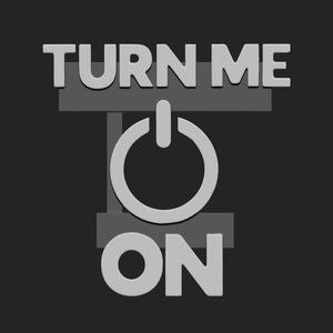 TURN ME ON STENCIL