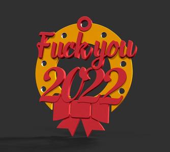 Fuck 2022 ball