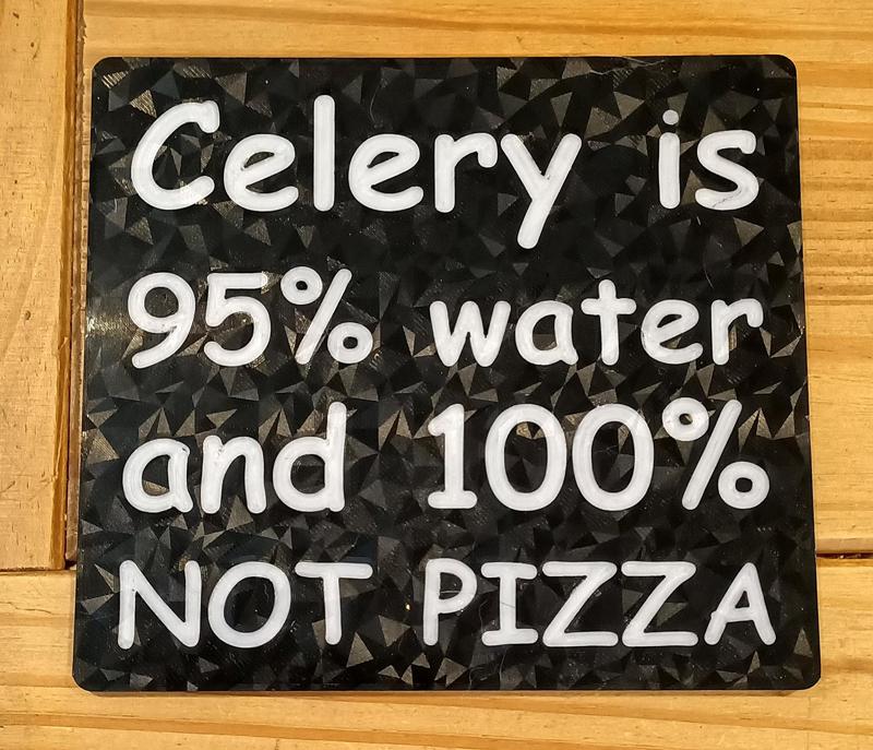 Funny Sign - Celery is 95% water and 100% NOT PIZZA