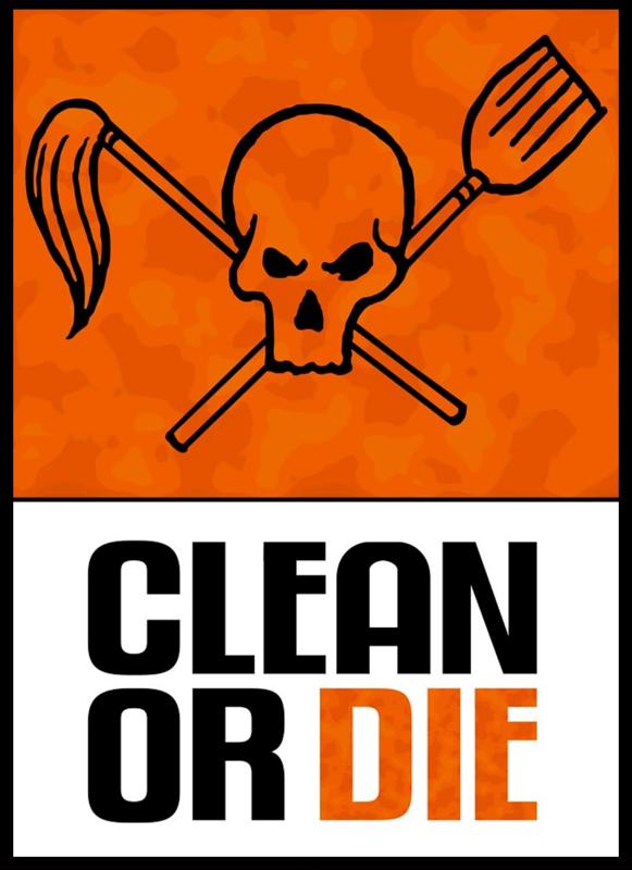 Clean or Die - hueforge