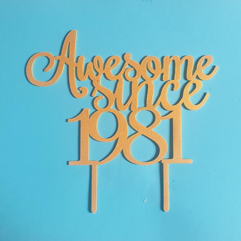 Awesome Since 1981 Cake Topper