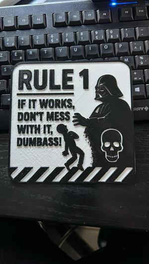 Sign - Rule 1 If it works, don’t mess with it, dumbass! v3